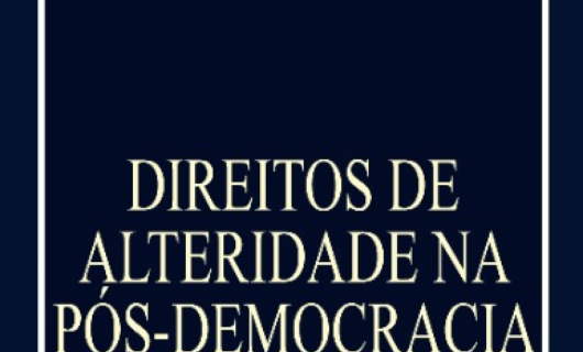 Convite – Lançamento do Livro: Direitos de Alteridade na Pós-democracia