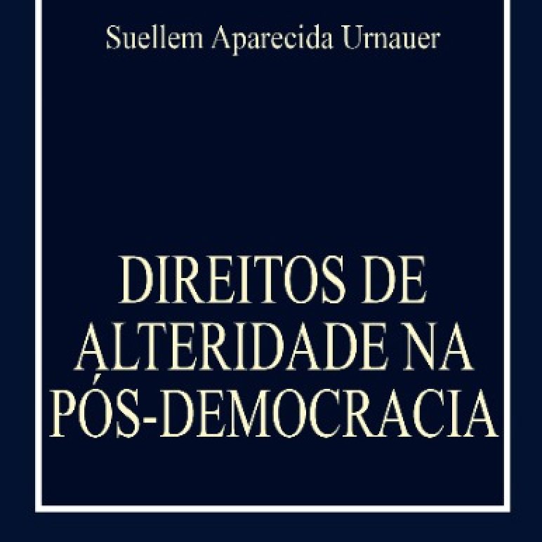 Leia mais sobre o artigo Convite – Lançamento do Livro: Direitos de Alteridade na Pós-democracia