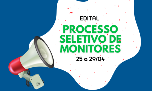 Edital – Processo Seletivo de Monitores